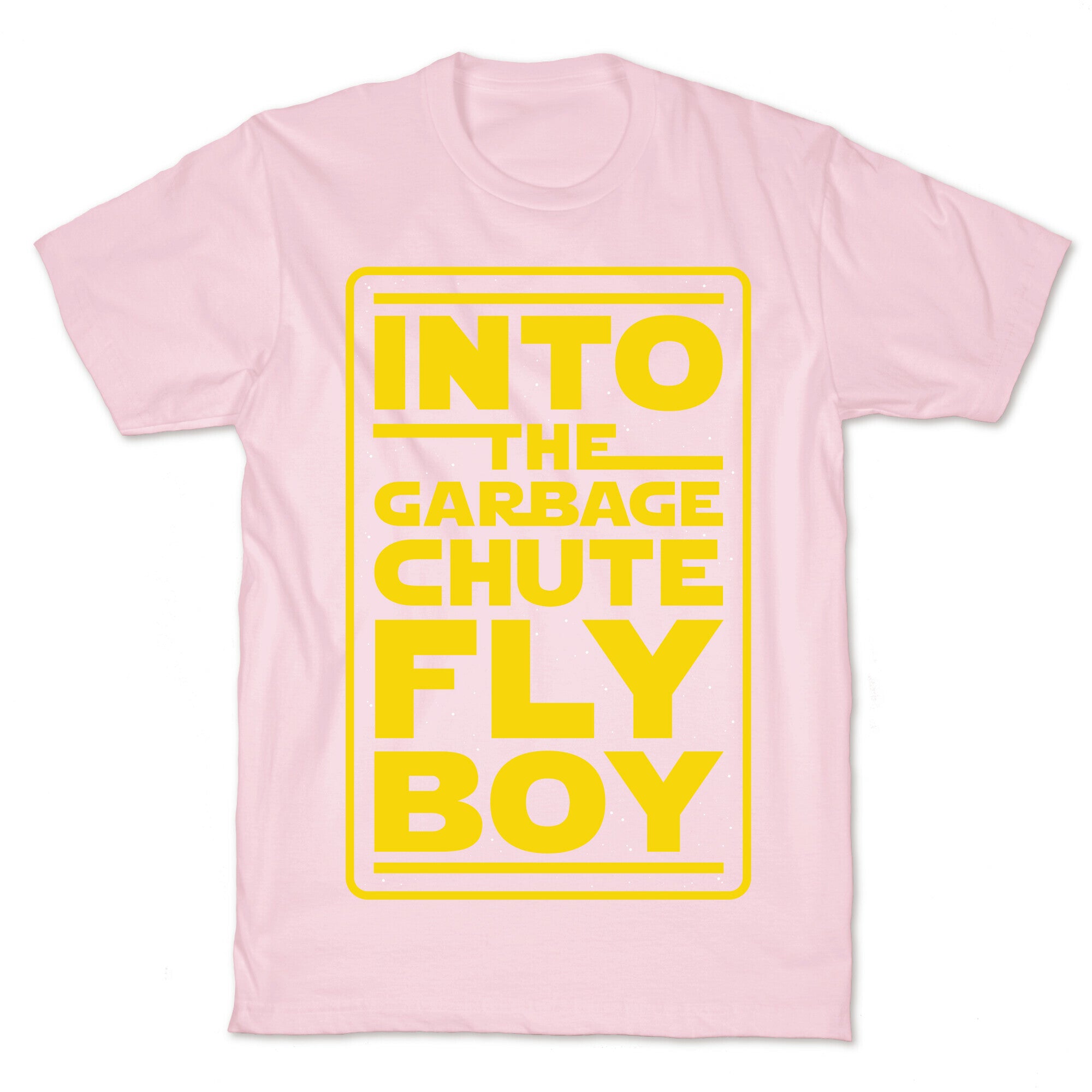 Into The Garbage Chute Fly Boy T-Shirt
